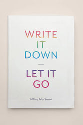 Write It Down Let It Go Journal